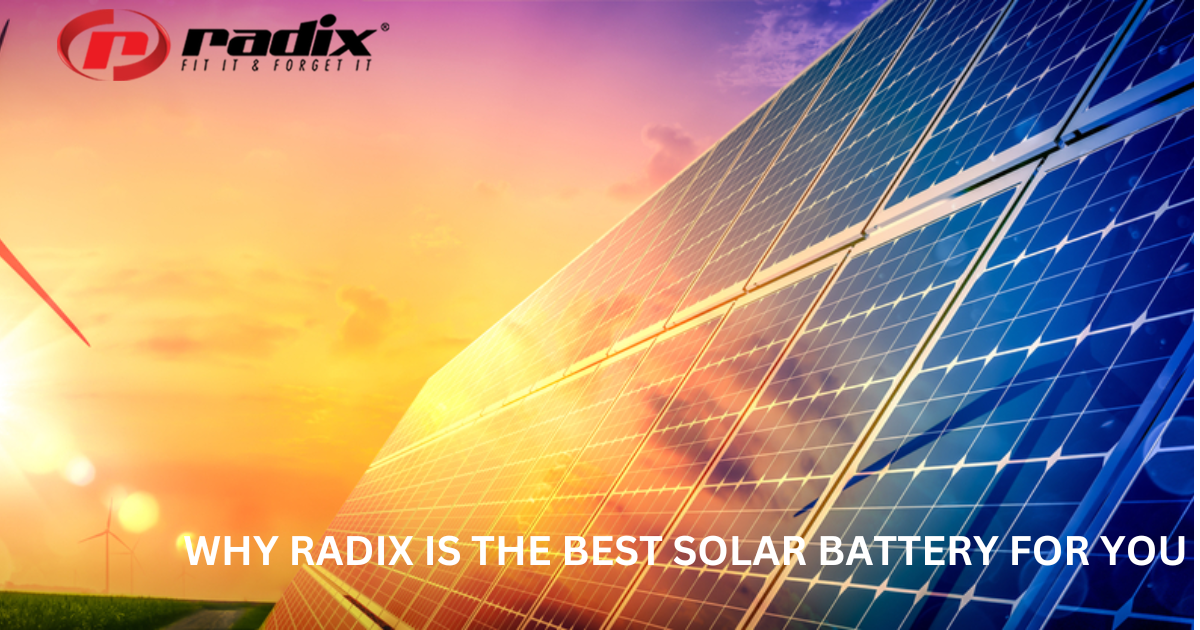 Why Radix is the Best Solar Battery for You