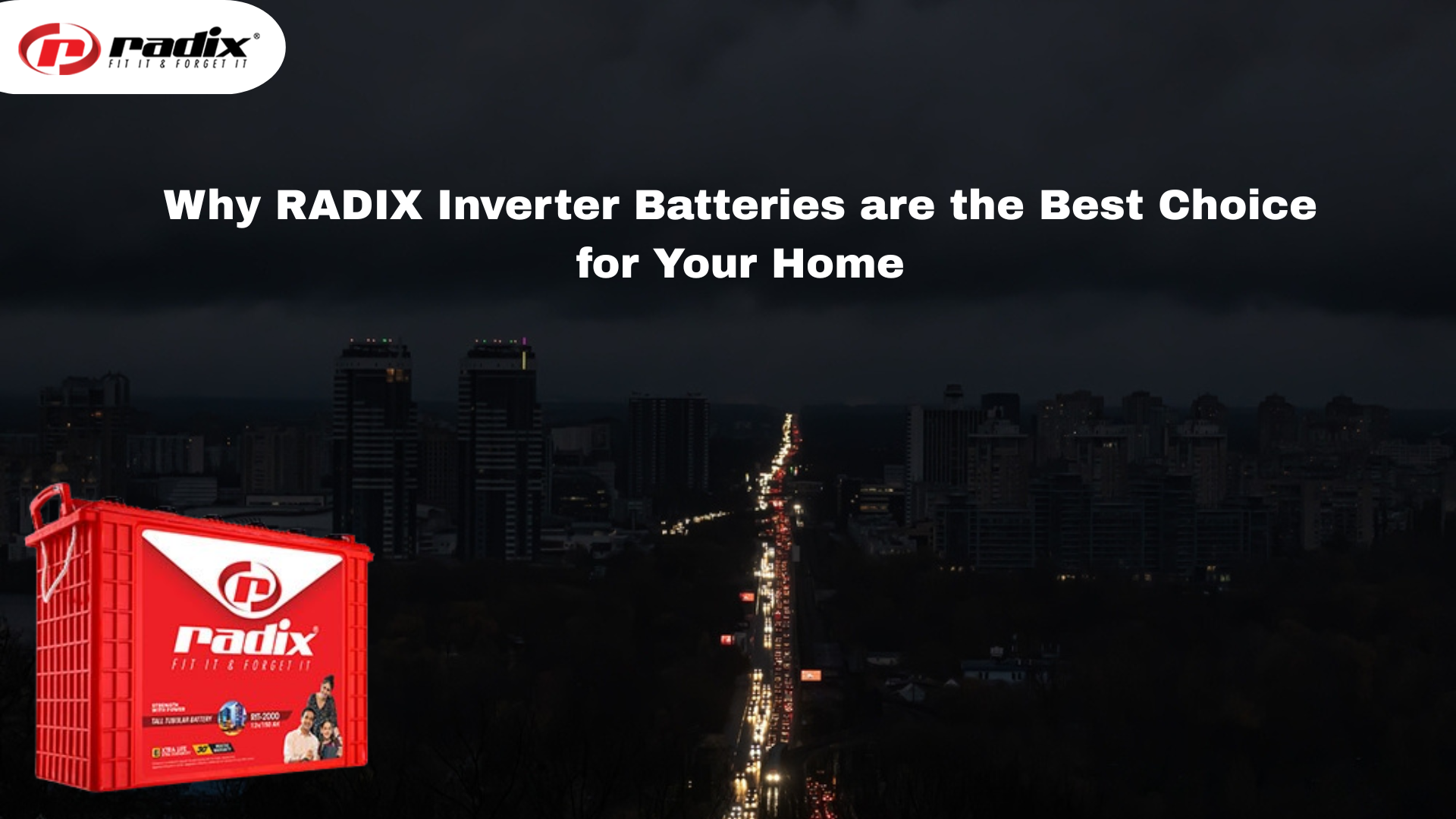 Why RADIX Inverter Batteries are the Best Choice for Your Home